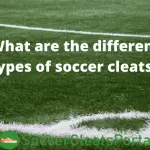 types of soccer cleats
