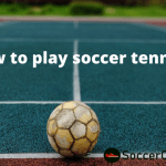 How to play soccer tennis? Here are the rules!