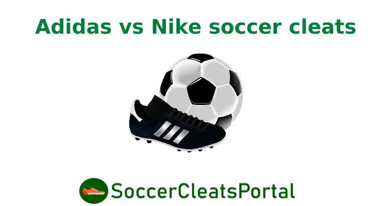 adidas vs nike soccer cleats